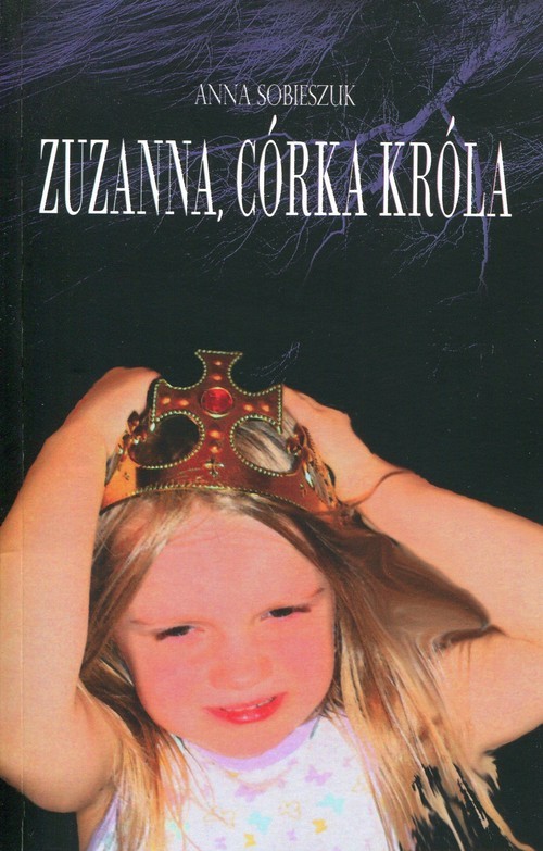 okładka Zuzanna, córka króla książka | Anna Sobieszuk
