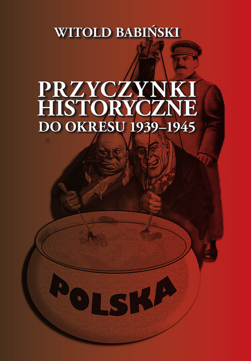okładka Przyczynki historyczne do okresu 1939-1945 książka | Babiński Witold