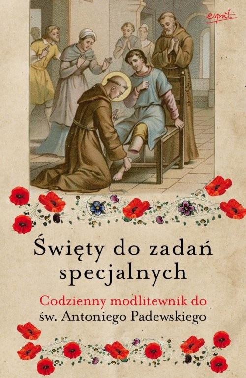 okładka Święty do zadań specjalnych Codzienny modlitewnik do św. Antoniego Padewskiego książka | Małgorzata Myrcha-Kamińska, Zdzisław Siedlecki