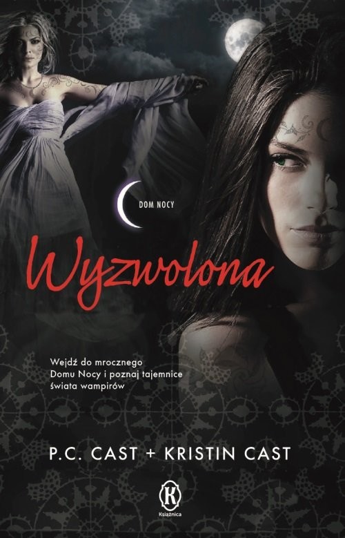 okładka Wyzwolona Dom nocy 12 książka | P.C. Cast, Kristin Cast