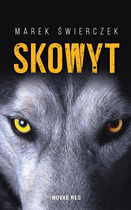 okładka Skowyt książka | Marek Świerczek