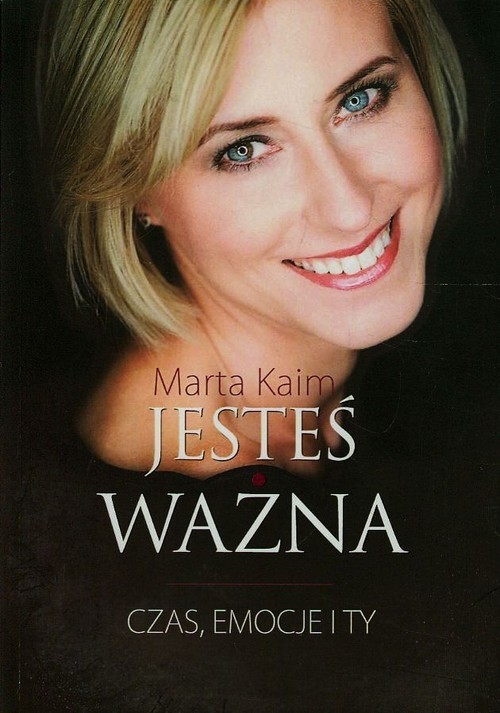 okładka Jesteś ważna Czas emocje i ty książka | Marta Kaim