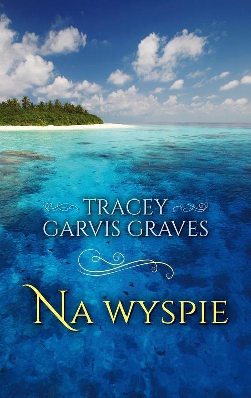 okładka Na wyspie książka | Tracey Garvis-Graves