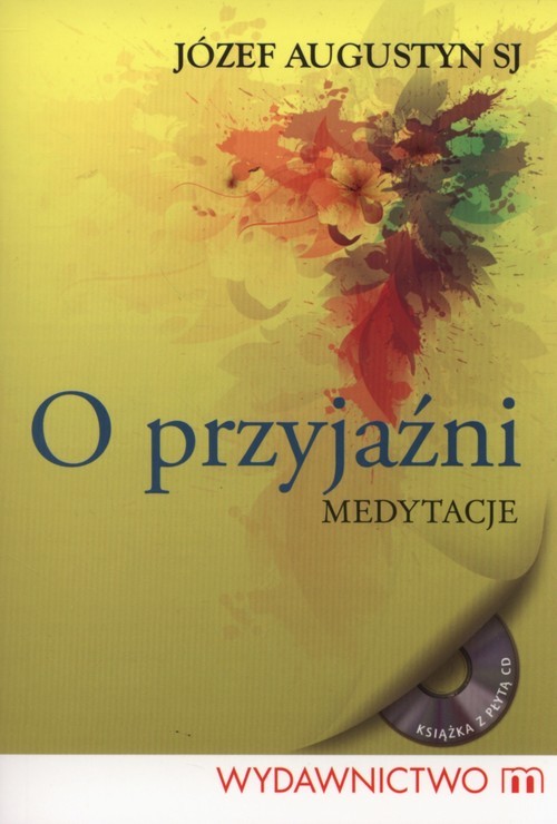 okładka O przyjaźni + CD Medytacje książka | Józef Augustyn SJ