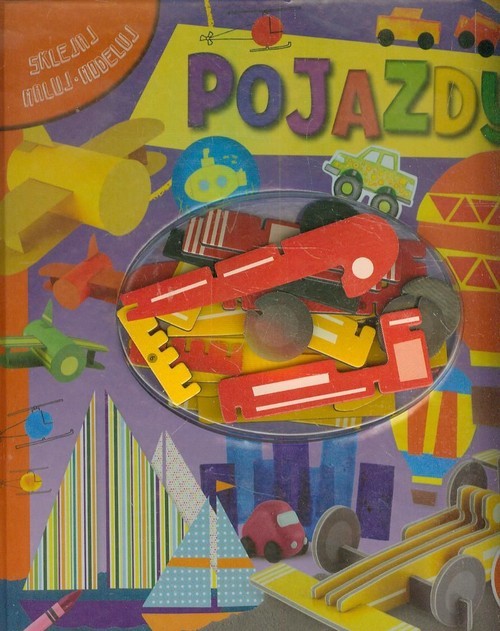 okładka Pojazdy Sklejaj maluj modeluj książka | Praca Zbiorowa