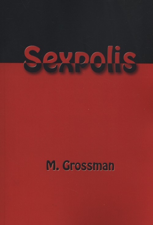 okładka Sexpolis książka | M. Grossman