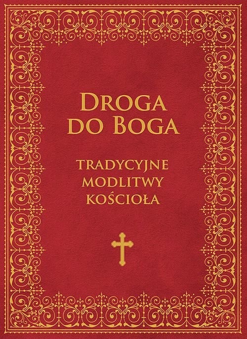 okładka Droga do Boga Tradycyjne modlitwy Kościoła książka