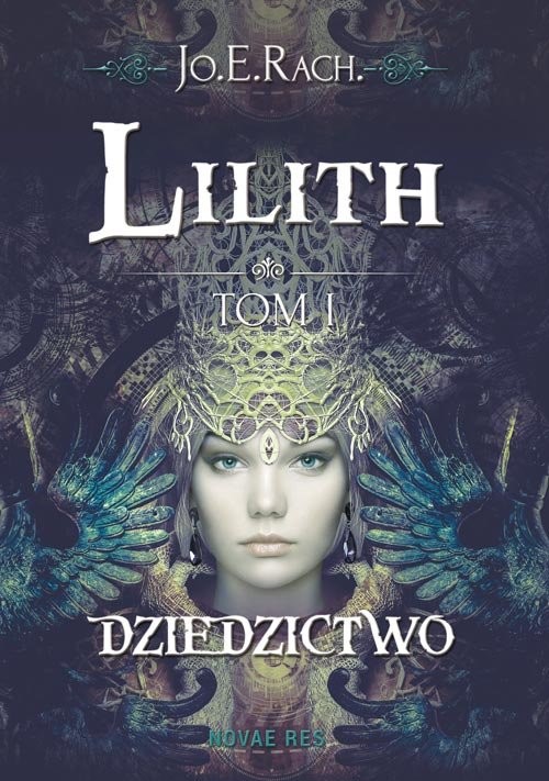 okładka Lilith Tom 1 Dziedzictwo książka | Jo.E. RACH.