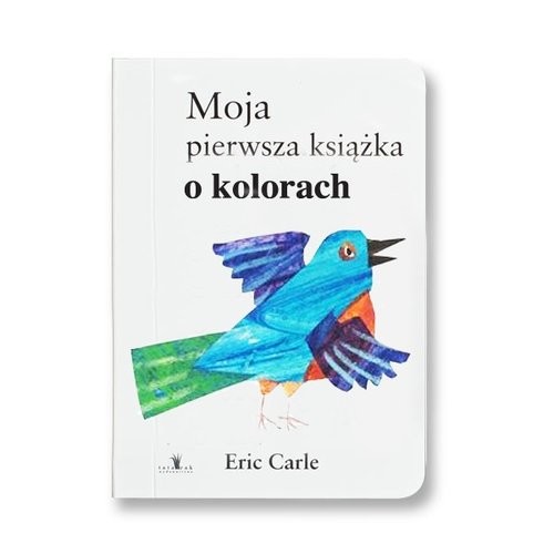 okładka Moja pierwsza książka o kolorach książka | Eric Carle