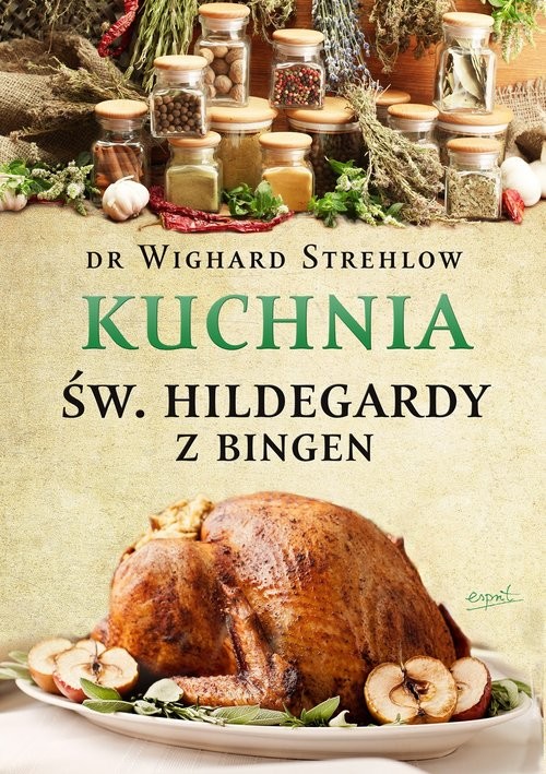 okładka Kuchnia św. Hildegardy książka | Wighard Strehlow