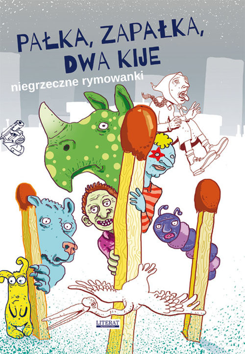 okładka Pałka, zapałka, dwa kije Niegrzeczne rymowanki książka
