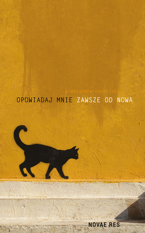 okładka Opowiadaj mnie zawsze od nowa książka | Aleksandra Rychlicka