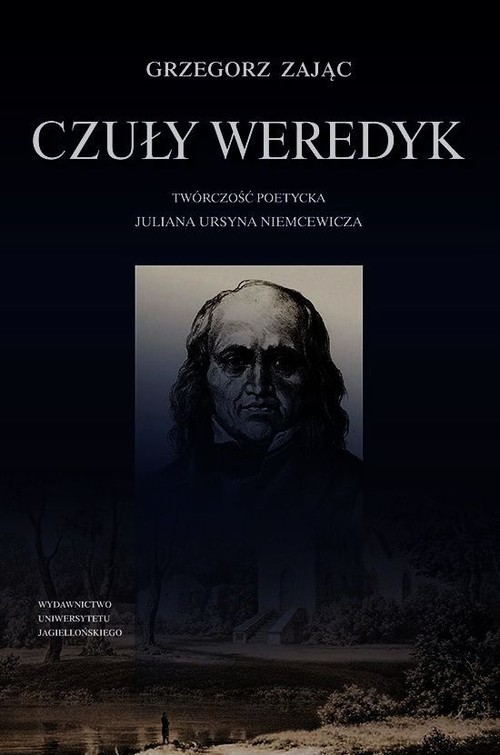okładka Czuły weredyk Twórczość poetycka Juliana Ursyna Niemcewicza książka | Grzegorz Zając