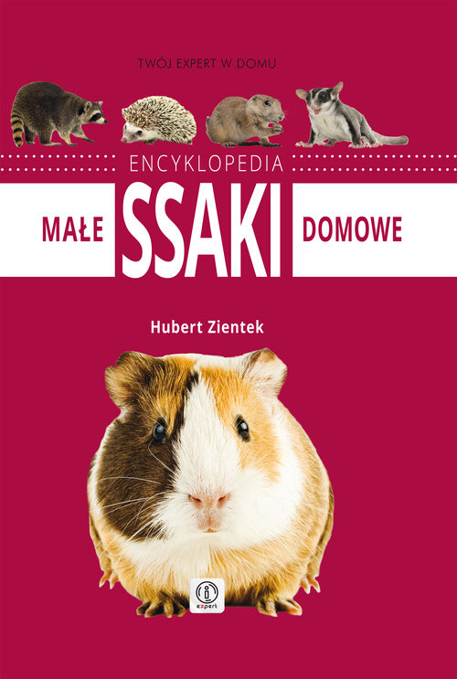 okładka Małe ssaki domowe Encyklopedia książka | Hubert Zientek
