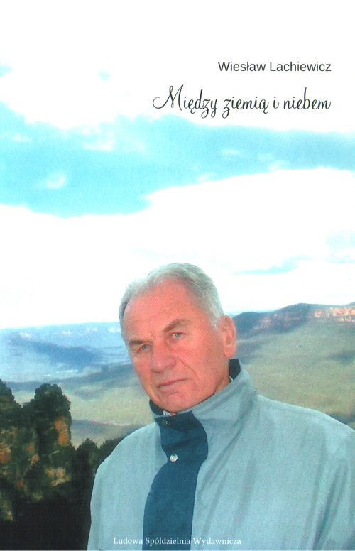 okładka Między ziemią i niebem książka | Lachiewicz Wiesław