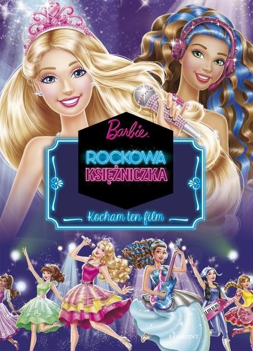 okładka Barbie Rockowa Księżniczka Kocham ten film książka | Jamrógiewicz Marta