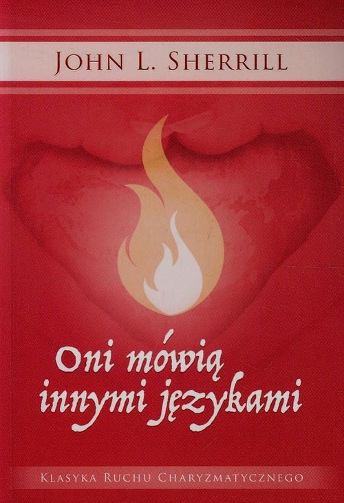 okładka Oni mówią innymi językami Klasyka ruchu charyzmatycznego książka | John L. Sherrill