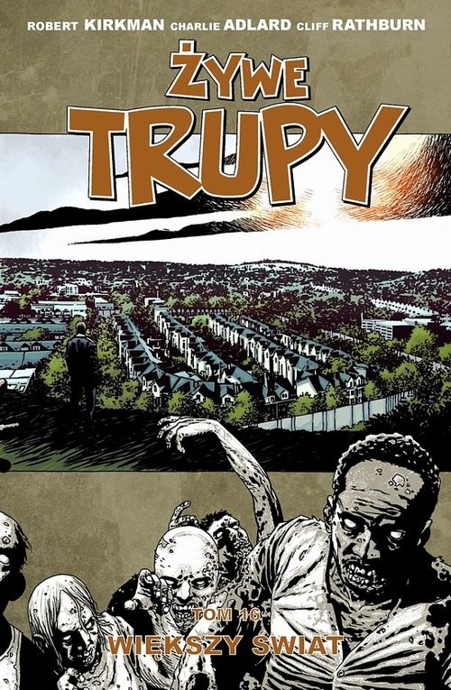 okładka Żywe trupy 16 Większy świat książka | Robert Kirkman, Charlie Adlard, Cliff Rathburn
