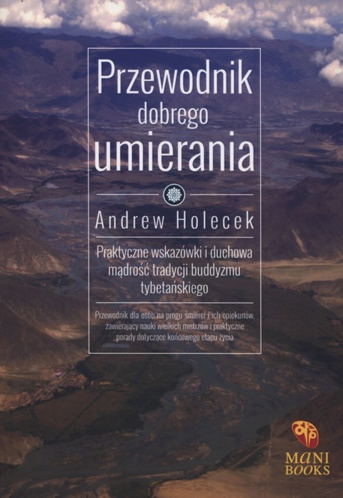 okładka Przewodnik dobrego umierania książka | Andrew Holecek