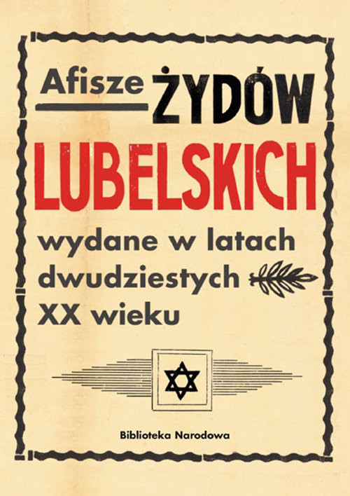okładka Afisze Żydów lubelskich wydane w latach dwudziestych XX wieku Dokumenty ze zbiorów Biblioteki Narodowej książka | Barbara Łętocha, Zofia Głowicka, Izabela Jabłońska