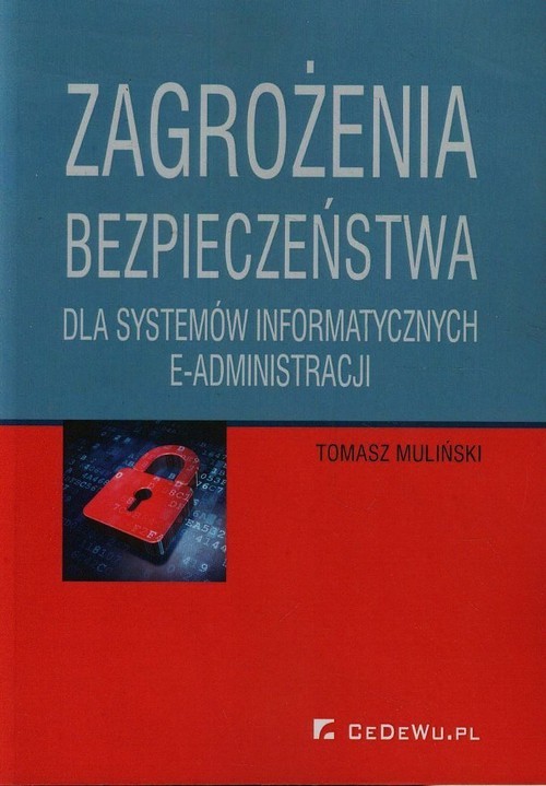okładka Zagrożenia bezpieczeństwa dla systemów informatycznych e-administracji książka | Muliński Tomasz