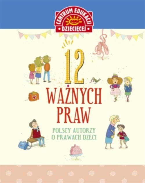okładka 12 ważnych praw Polscy autorzy o prawach dzieci książka