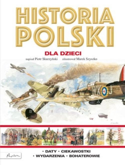 okładka Historia Polski dla dzieci książka | Skurzyński Piotr