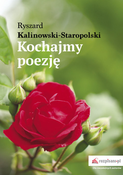 okładka Kochajmy poezję książka | Ryszard Kalinowski-Staropolski