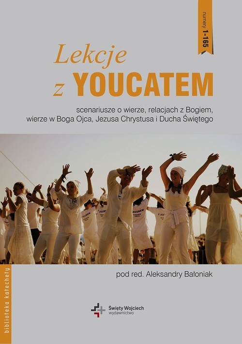 okładka Lekcje z Youcatem Scenariusze o wierze relacjach z Bogiem wierze w Boga Ojca Jezusa Chrystusa i Ducha Świętego książka