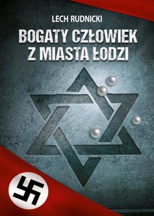 okładka Bogaty człowiek z miasta Łodzi książka | Rudnicki Lech