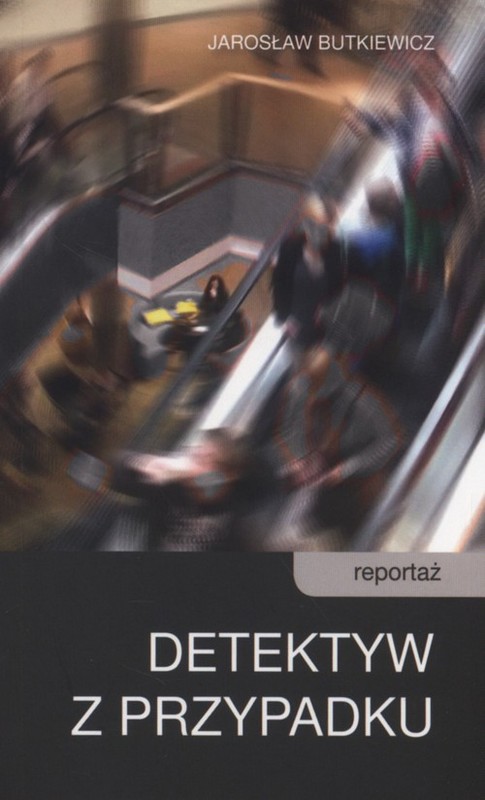 okładka Detektyw z przypadku książka | Butkiewicz Jarosław