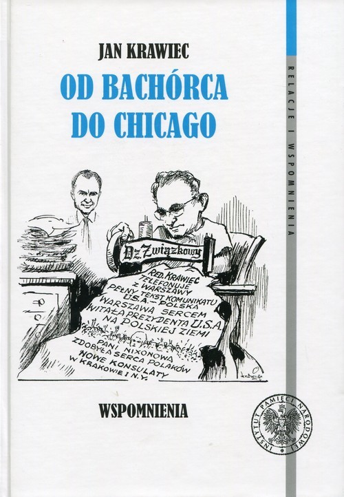 okładka Jan Krawiec Od Bachórca do Chicago Wspomnienia książka
