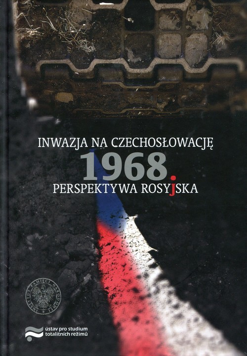 okładka Inwazja na Czechosłowację 1968 Perspektywa rosyjska książka