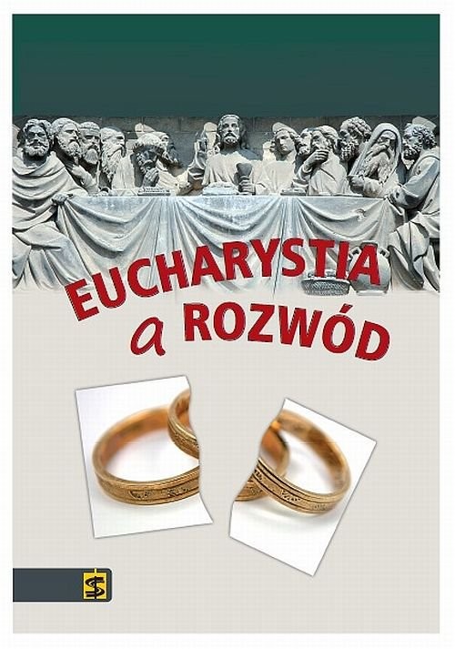 okładka Eucharystia a rozwód Esej na temat płodności nauczania chrześcijańskiego książka | Granados García José
