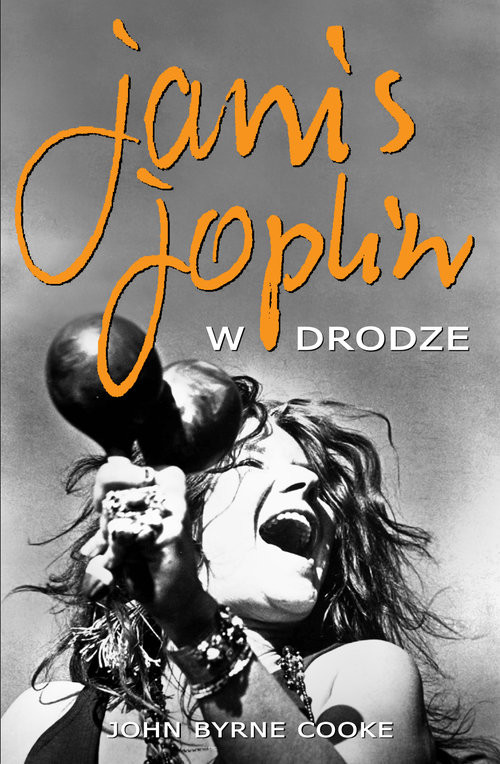okładka Janis Joplin W drodze książka | John Byrne Cooke