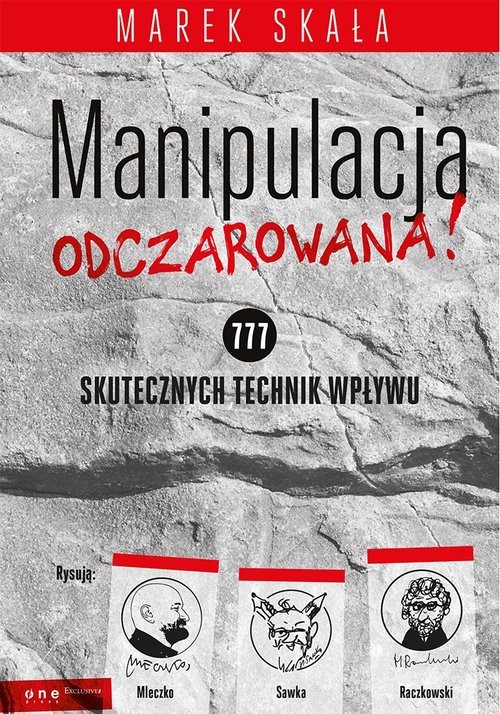 okładka Manipulacja odczarowana! 777 skutecznych technik wpływu książka | Skała Marek
