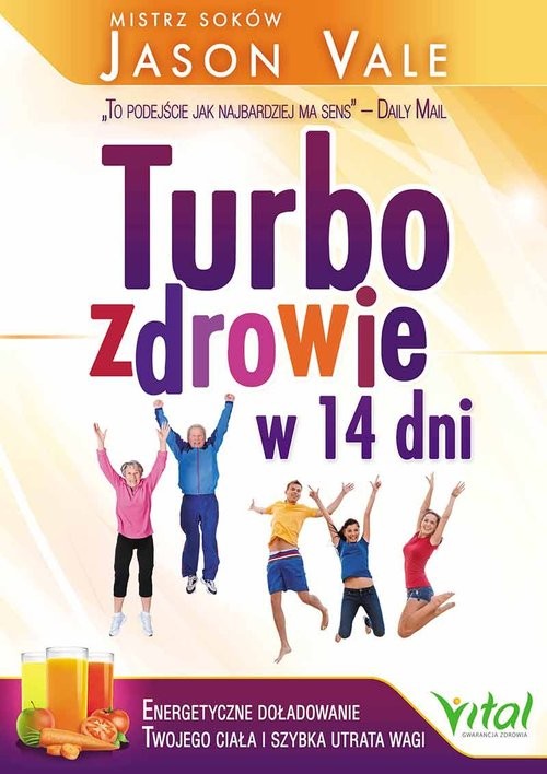okładka Turbozdrowie w 14 dni Energetyczne doładowanie Twojego ciała i szybka utrata wagi książka | Vale Janson