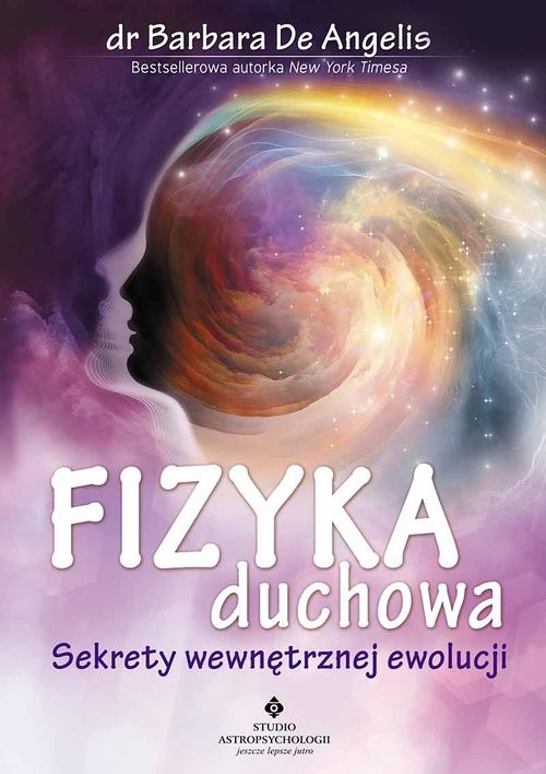 okładka Fizyka duchowa Sekrety wewnętrznej ewolucji książka | Barbara De Angelis