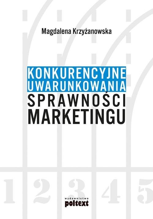 okładka Konkurencyjne uwarunkowania sprawności marketingu książka | Krzyżanowska Magdalena