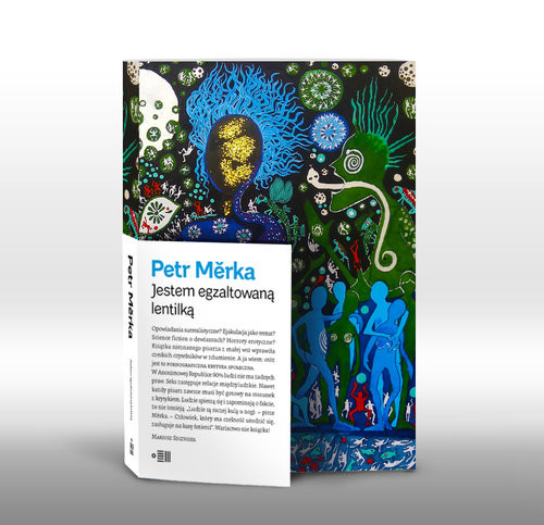 okładka Jestem Egzaltowana Lentilką książka | Petr Měrka