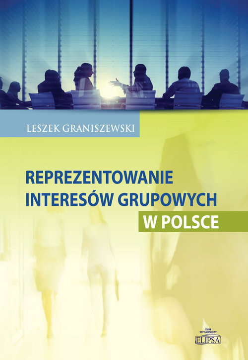 okładka Reprezentowanie interesów grupowych w Polsce książka | Graniszewski Leszek