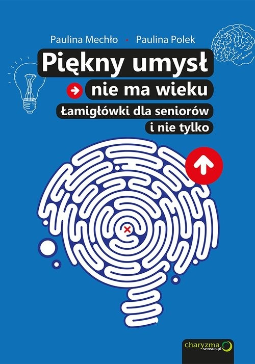 okładka Piękny umysł nie ma wieku Łamigłówki dla seniorów książka | Paulina Mechło, Paulina Polek