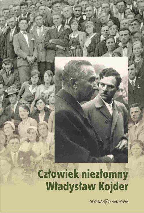 okładka Człowiek niezłomny Władysław Kojder 1902-1945 książka | Barbara Matus