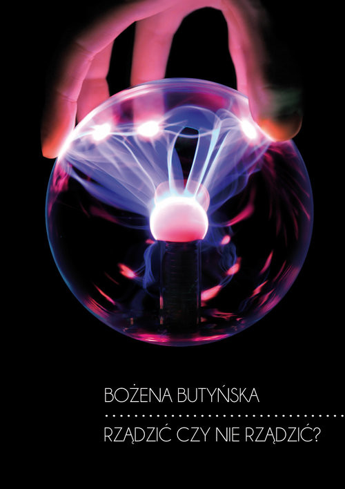 okładka Rządzić czy nie rządzić? książka | Butyńska Bożena