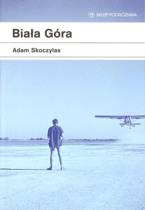 okładka Biała Góra książka | Adam Skoczylas