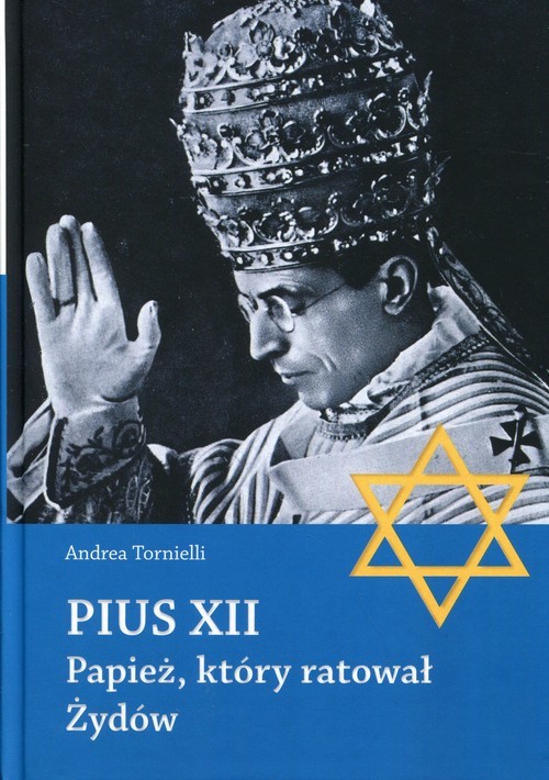 okładka Pius XII Papież, który ratował Żydów książka | Andrea Tornielli