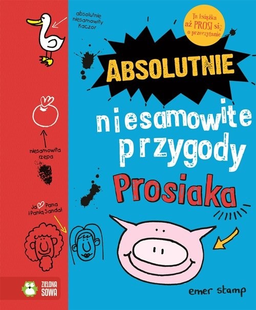 okładka Absolutnie niesamowite przygody Prosiaka książka | Emer Stamp