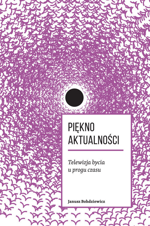 okładka Piękno aktualności książka | Bohdziewicz Janusz