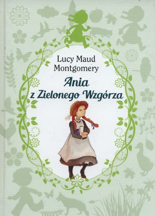 okładka Ania z Zielonego Wzgórza książka | Lucy Maud Montgomery