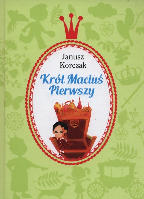 okładka Król Maciuś Pierwszy książka | Janusz Korczak